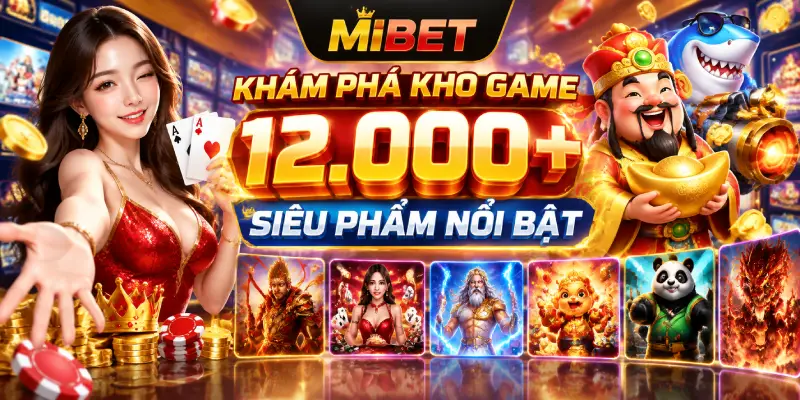 Khám Phá Kho Game 12.000+ Siêu Phẩm Nổi Bật