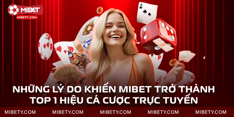 Ưu điểm nổi bật của nhà cái Mibet