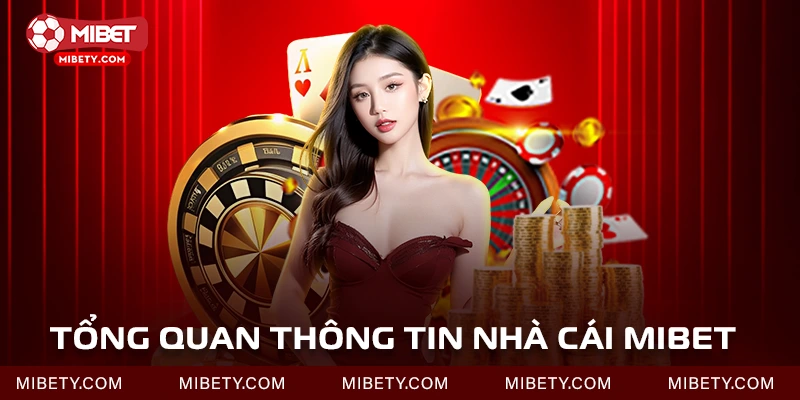 Tổng quan về nhà cái Mibet