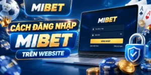ĐĂNG NHẬP MIBET